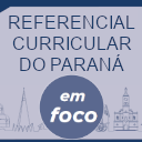 cone do Referencial Curricular do Paran em Foco