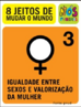 A desigualdade de gnero comea cedo e deixa as mulheres em desvantagem para o resto da vida. Nestes ltimos sete anos, a participao feminina em trabalhos remunerados no-agrcolas cresceu pouco. Os maiores ganhos foram no sul e no oeste da sia e na Ocenia. No norte da frica a melhora foi insignificante: Um em cinco trabalhadores nestas regies  do sexo feminino e a proporo no muda h 15 anos.  