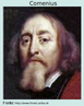 Jan Amos Komensky (1952-1670 ) clrigo moraviano e educador. Adotou o mtodo emprico de explorar o mundo, em contraposio s verdades impostas pelo ensino medieval. Pela experimentao, ele acreditava que todos poderiam vir a enxergar a harmonia do universo sob o caos aparente.